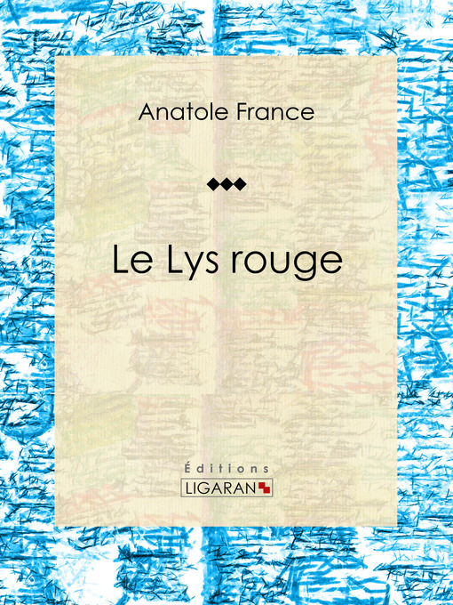 Title details for Le Lys rouge by Anatole France - Available